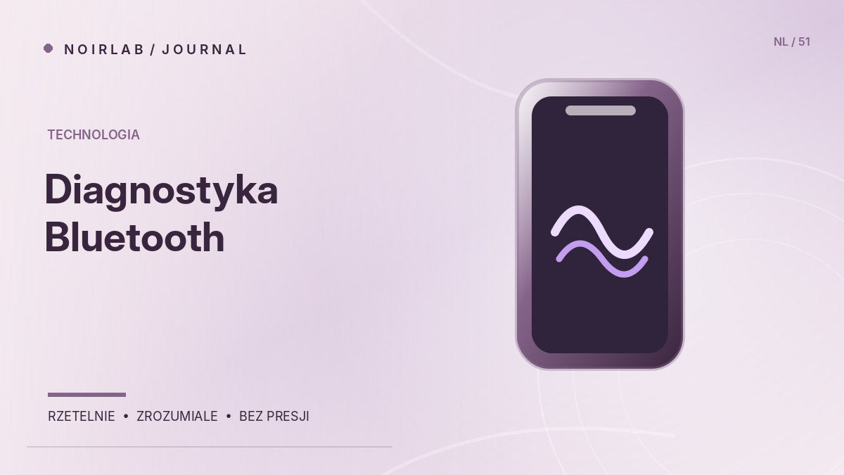 Ilustracja redakcyjna NOIRLAB: Bluetooth nie łączy urządzenia smart? Diagnostyka bez ryzykownych trików. Grafika poglądowa, nie fotografia produktu.